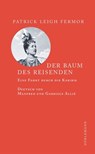 Der Baum des Reisenden - Patrick Leigh Fermor ; Gabriele Kempf-Allié ; Manfred Allié - 9783908778479