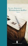 Weinhebers Koffer - Michel Bergmann - 9783908778660