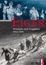 Eiger - Triumphe und Tragödien - Rainer Rettner - 9783909111497