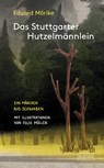 Das Stuttgarter Hutzelmännlein - Eduard Mörike - 9783910228276