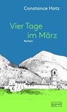 Vier Tage im März - Constance Hotz - 9783910228313