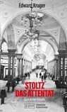 Stoltz – das Attentat - Edward Kruger - 9783910228351