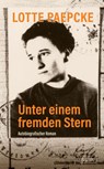 Unter einem fremden Stern - Lotte Paepcke - 9783910228627