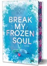 Break my Frozen Soul - Leona Bolt - 9783910238275