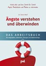 Ängste verstehen und überwinden - das Arbeitsbuch - Doris Wolf ; Janina Kempkes - 9783910253117