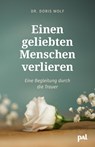 Einen geliebten Menschen verlieren - Doris Wolf - 9783910253155