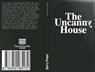 The Uncanny House - Ilaria Marotta ; Andrea Baccin ; Gregor H. Lersch - 9783910265172
