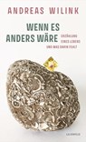 WENN ES ANDERS WÄRE - Andreas Wilink - 9783910266087