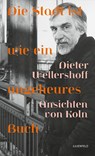 Die Stadt ist wie ein ungeheures Buch - Dieter Wellershoff - 9783910266117