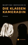 Die Klassenkameradin - Martina Berscheid - 9783910306066