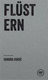 FLÜSTERN - Gugic Sandra - 9783910320024