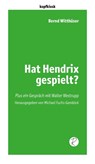 Hat Hendrix gespielt? - Bernd Witthüser - 9783910335103
