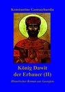 König Dawit der Erbauer (Band II) - Konstantine Gamsachurdia - 9783910348097