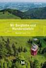 Mit Bergbahn und Wanderstiefeln - Dieter Appel - 9783910425057