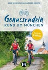 Genussradeln rund um München - Anne Schieckel ; Hans-Jürgen Hereth - 9783910425118