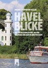 Havelblicke - Michael Stoffregen-Büller - 9783910447035