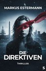 Die Direktiven - Markus Estermann - 9783910463486