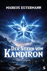 Der Stern von Kandiron - Markus Estermann - 9783910463677