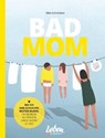 BAD MOM - Silke Schröckert - 9783910509030