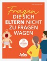 Fragen, die sich Eltern nicht zu fragen wagen - Jörg Schumacher - 9783910509047