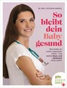 So bleibt dein Baby gesund - Catharina Amarell - 9783910509115