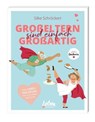 Großeltern sind einfach großartig - Silke Schröckert - 9783910509139
