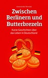 Zwischen Berlinern und Butterbrezeln - Annemieke Reesink - 9783910531345