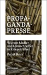 Propaganda-Presse - Patrik Baab - 9783910568129