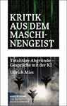 Kritik aus dem Maschinengeist - Ullrich Mies - 9783910568303