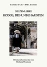 Die Zenlehre Kodos, des Unbehausten - Kosho Uchiyama Roshi - 9783910660229