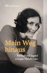 Mein Weg hinaus - Ulla Lohmann - 9783910732490
