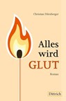 Alles wird GLUT - Christian Dürnberger - 9783910732858