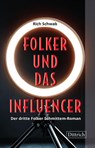 Folker und das Influencer - Rich Schwab - 9783910732902