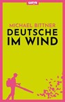 Deutsche im Wind - Michael Bittner - 9783910775282