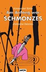 Am Anfang war SCHMONZES - Alexander Estis - 9783910775435