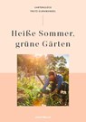 Heiße Sommer, grüne Gärten - smarticular Verlag - 9783910801028