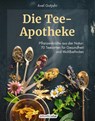 Die Tee-Apotheke - Axel Gutjahr - 9783910801141