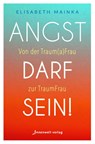 Angst darf sein! - Elisabeth Mainka - 9783910856127