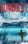 Humboldt und der kalte See - Jana Thiem - 9783910866140
