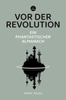 Vor der Revolution -  - 9783910914094