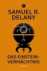 Das Einstein-Vermächtnis - Samuel R. Delany - 9783910914179