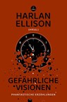 Gefährliche Visionen - Harlan Ellison - 9783910914421