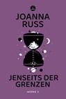 Jenseits der Grenzen - Joanna Russ - 9783910914483