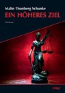 Ein höheres Ziel - Malin Thunberg Schunke - 9783910918184