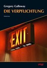 Die Verpflichtung - Gregory Galloway - 9783910918245