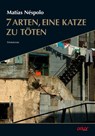 7 Arten, eine Katze zu töten - Matías Néspolo - 9783910918429