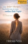 Und jeden Morgen beschreibt man ein neues weißes Blatt Papier ... - Heloise Nola - 9783910919471