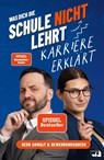 Was dich die Schule nicht lehrt: Karriere erklärt - Tim Hendrik Walter ; Ivana Tadic - 9783911034258