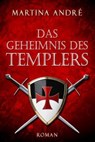 Das Geheimnis des Templers: Collector's Pack (Gero von Breydenbach 1) - Martina André - 9783911050005