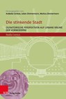 Die stinkende Stadt - Arabella Cortese ; Julian Zimmermann ; Markus Zimmermann - 9783911065542